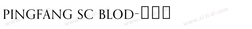 pingfang sc blod字体转换